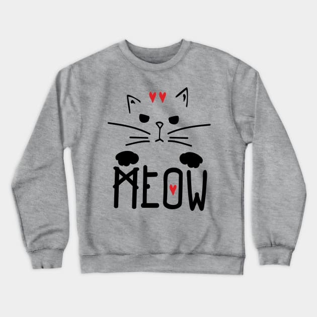 Meow Meow Meow Crewneck Sweatshirt by CindyS